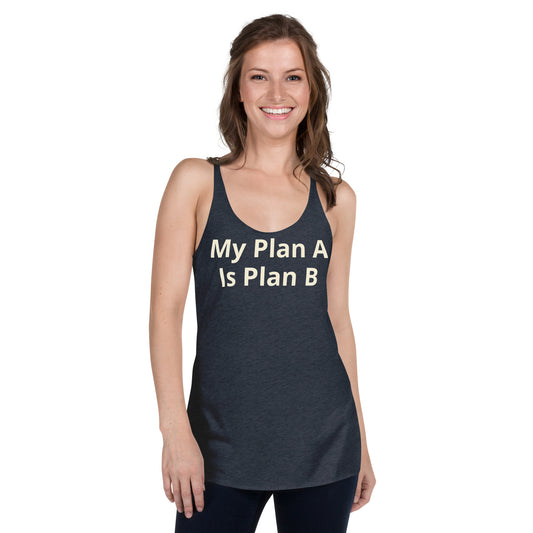 Women's My Plan A is Plan B