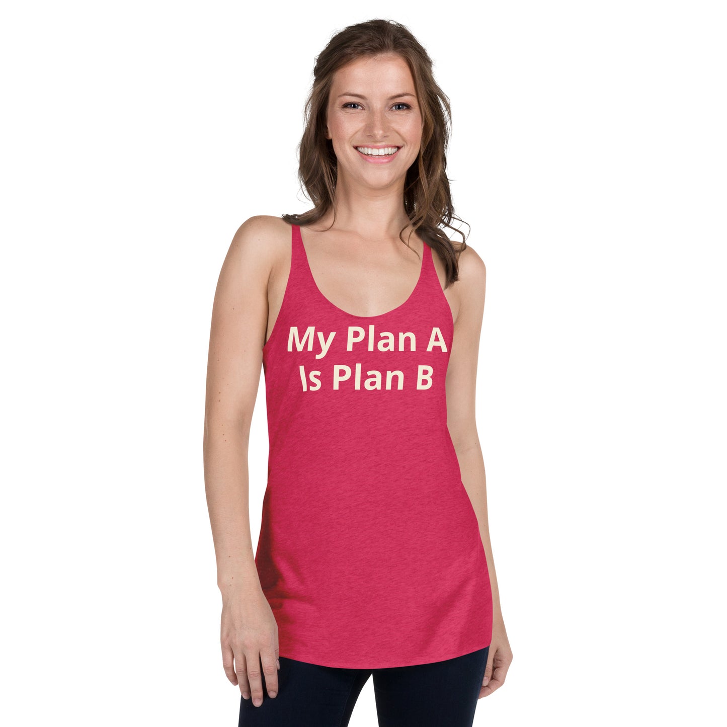 Women's My Plan A is Plan B