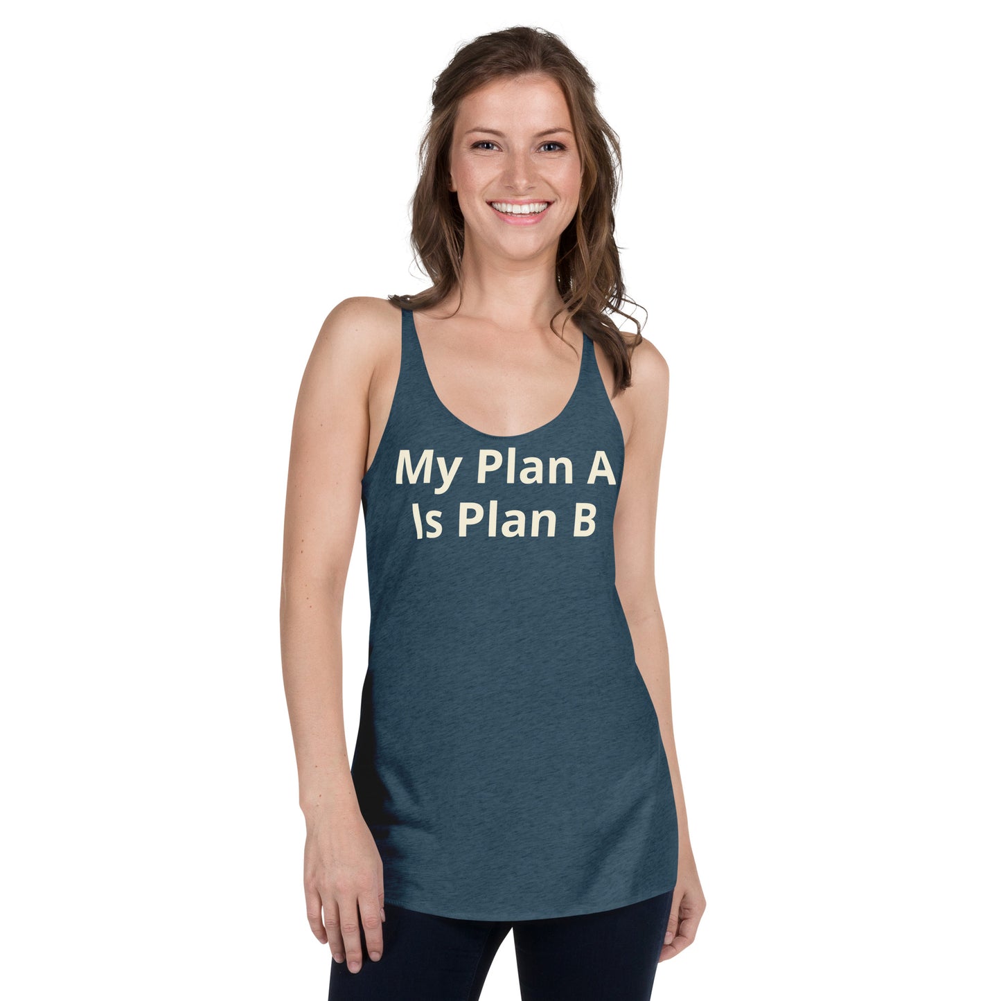 Women's My Plan A is Plan B