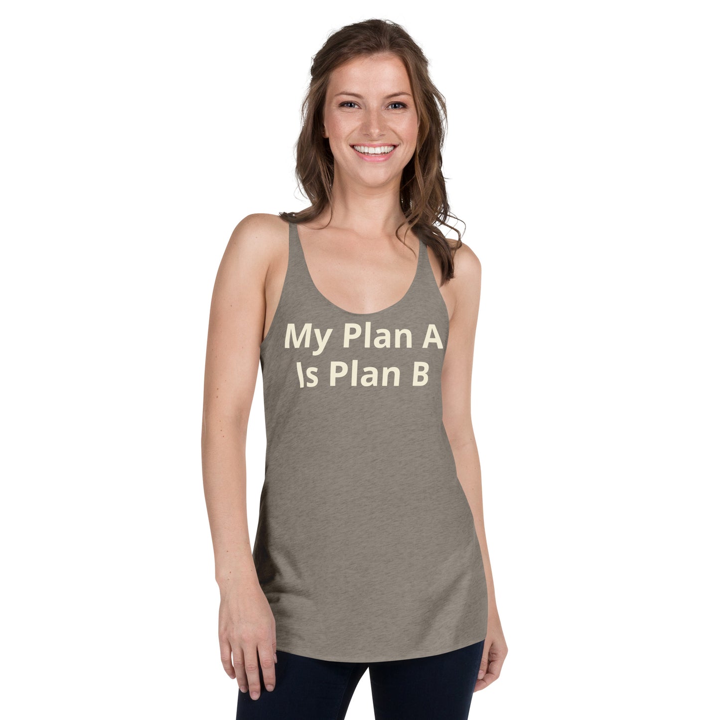 Women's My Plan A is Plan B