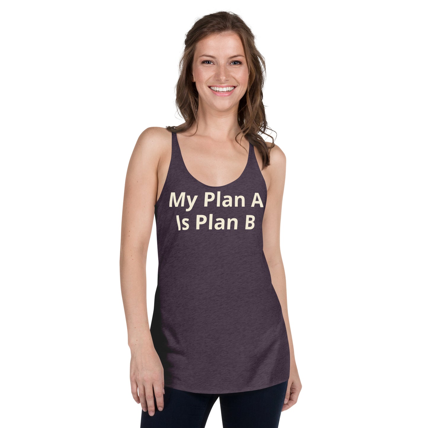 Women's My Plan A is Plan B